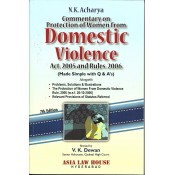 Asia Law House's Commentary on Protection of Women from Domestic Violence Act 2005 and Rules, 2006 by N. K. Acharya